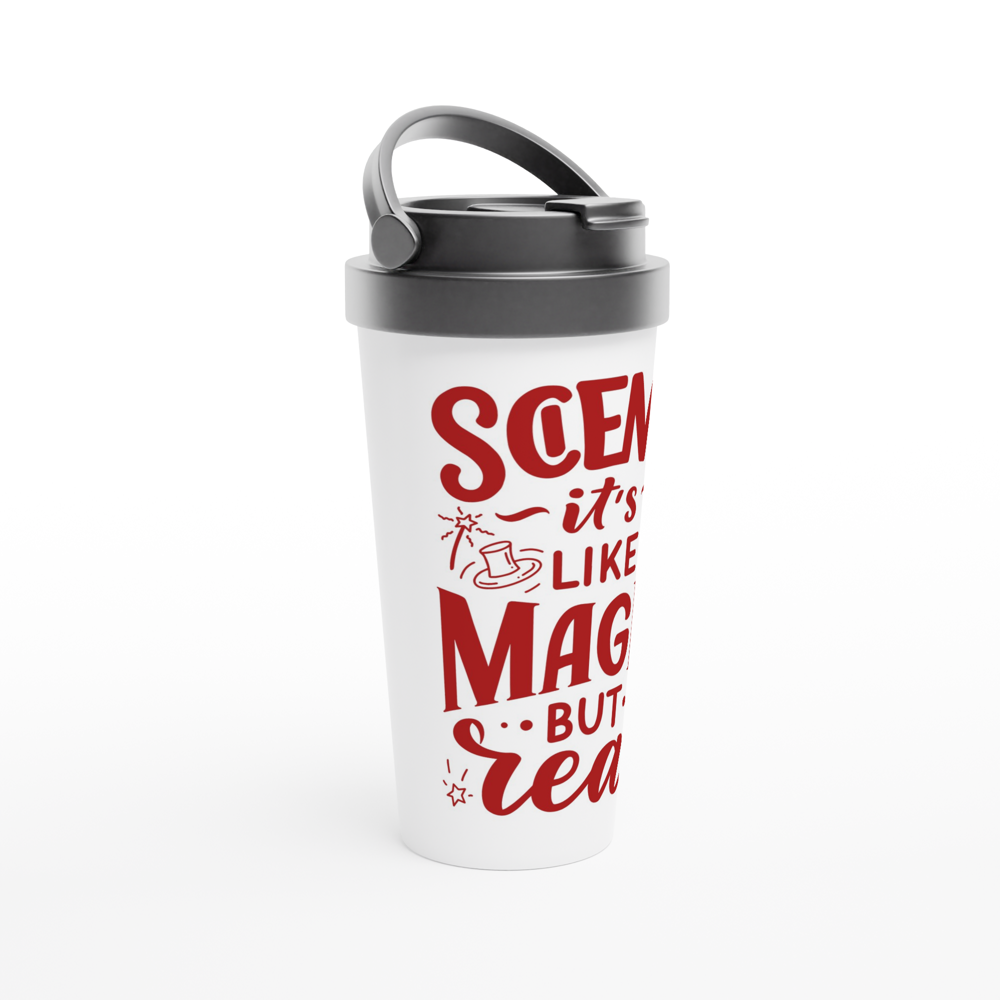 Science, It's Like Magic But Real - White 15oz Stainless Steel Travel Mug Travel Mug Science