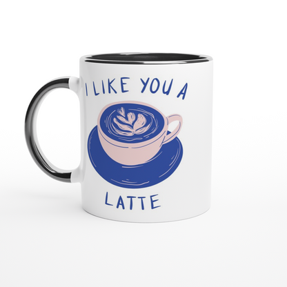 I Like You A Latte - White 11oz Ceramic Mug with Colour Inside ceramic black Colour 11oz Mug Coffee Globally Fulfilled Love