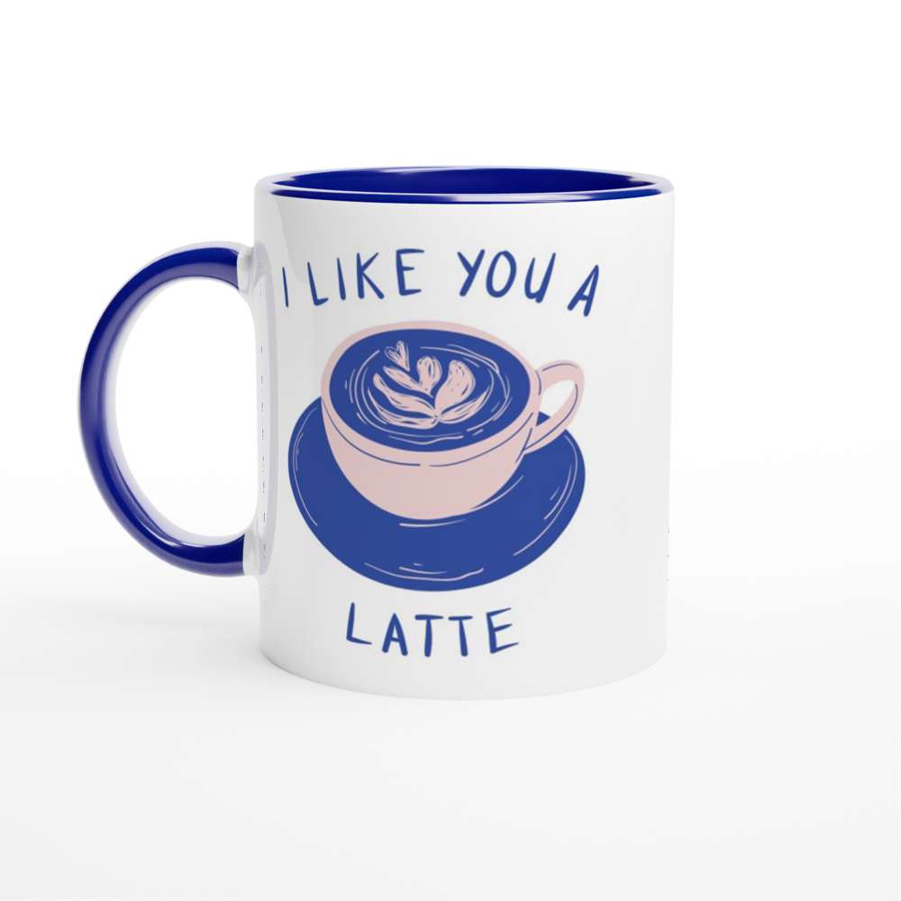 I Like You A Latte - White 11oz Ceramic Mug with Colour Inside ceramic blue Colour 11oz Mug Coffee Globally Fulfilled Love