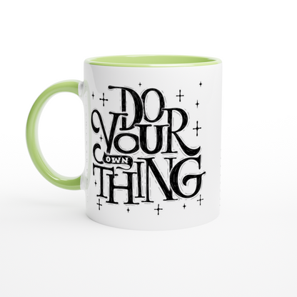 Do Your Own Thing - White 11oz Ceramic Mug with Colour Inside ceramic green Colour 11oz Mug Magic