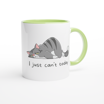 Cat, I Just Can't Today - White 11oz Ceramic Mug with Colour Inside Colour 11oz Mug animal