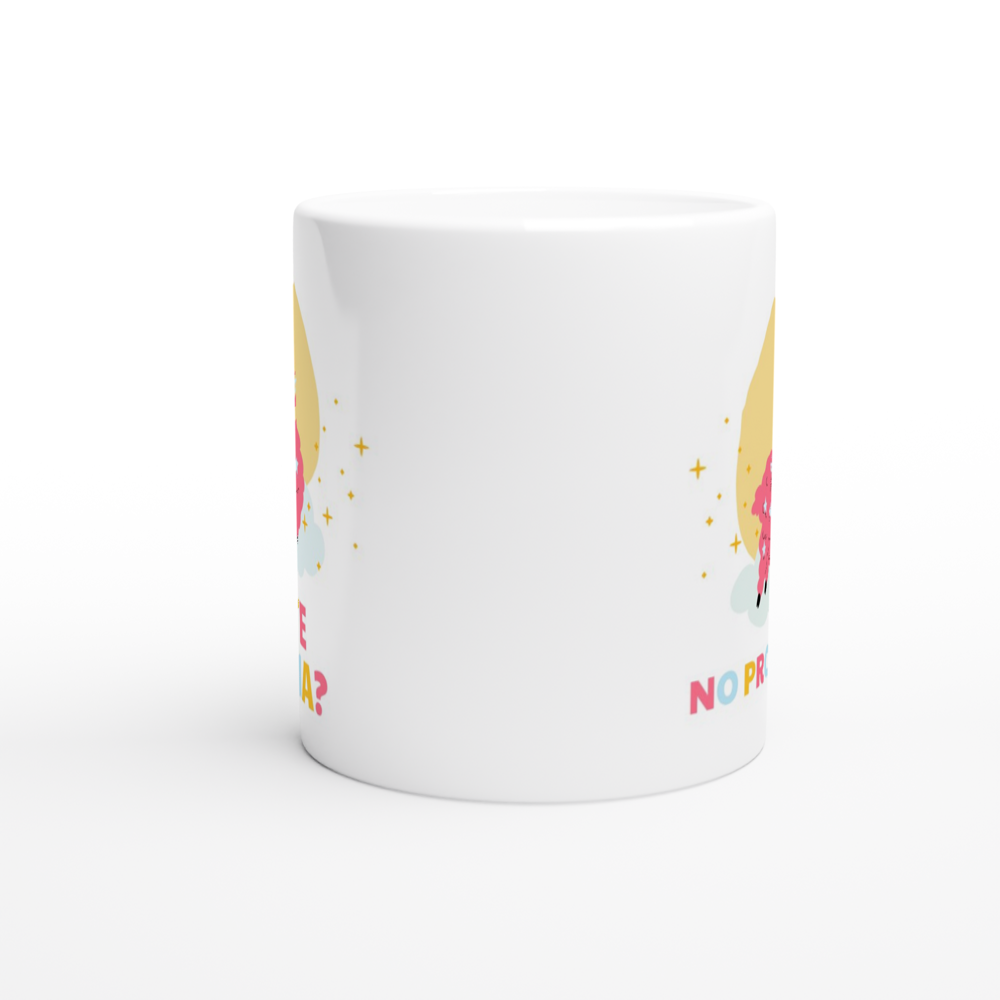 Hate Drama?, No Probllama - White 11oz Ceramic Mug White 11oz Mug