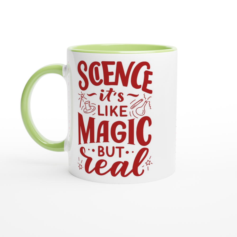Science, It's Like Magic But Real - White 11oz Ceramic Mug with Colour Inside ceramic green Colour 11oz Mug Science