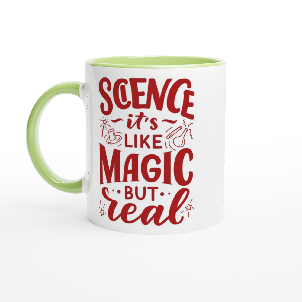 Science, It's Like Magic But Real - White 11oz Ceramic Mug with Colour Inside ceramic green Colour 11oz Mug Globally Fulfilled Science