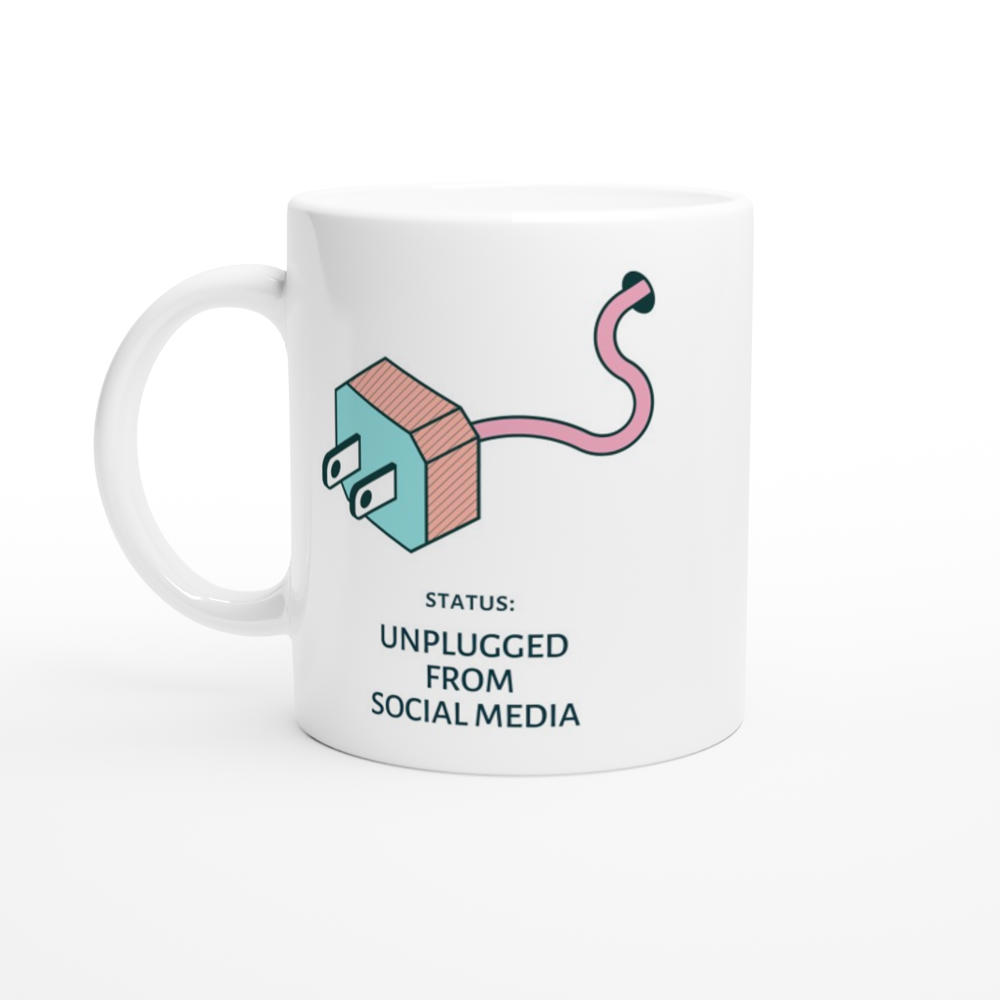 Status: Unplugged From Social Media - White 11oz Ceramic Mug White 11oz Ceramic Mug White 11oz Mug