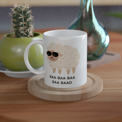 Baa Baa Baa Baa Baad - White 11oz Ceramic Mug White 11oz Mug