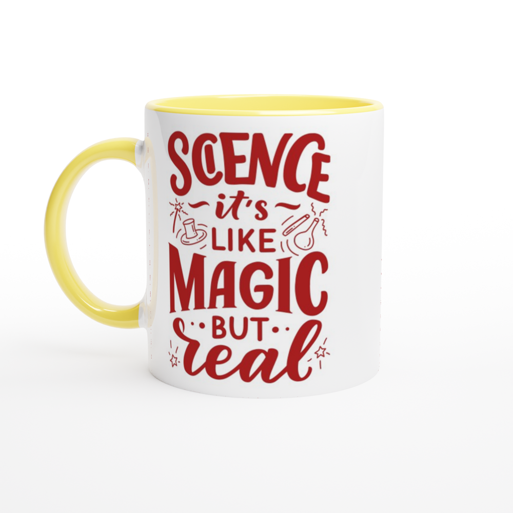 Science, It's Like Magic But Real - White 11oz Ceramic Mug with Colour Inside ceramic yellow Colour 11oz Mug Science