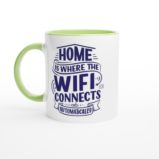 Home Is Where The WIFI Connects Automatically - White 11oz Ceramic Mug with Colour Inside Colour 11oz Mug Globally Fulfilled Tech