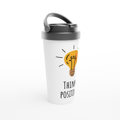 Think Positive - White 15oz Stainless Steel Travel Mug Travel Mug Globally Fulfilled Motivation