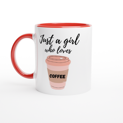 Just A Girl Who Loves Coffee - White 11oz Ceramic Mug with Colour Inside ceramic red Colour 11oz Mug Coffee