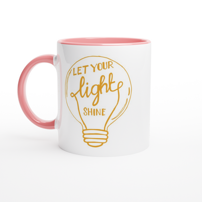 Let Your Light Shine - White 11oz Ceramic Mug with Colour Inside ceramic pink Colour 11oz Mug Globally Fulfilled Motivation