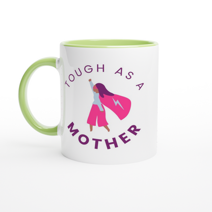 Tough As A Mother - White 11oz Ceramic Mug with Colour Inside ceramic green Colour 11oz Mug Mum