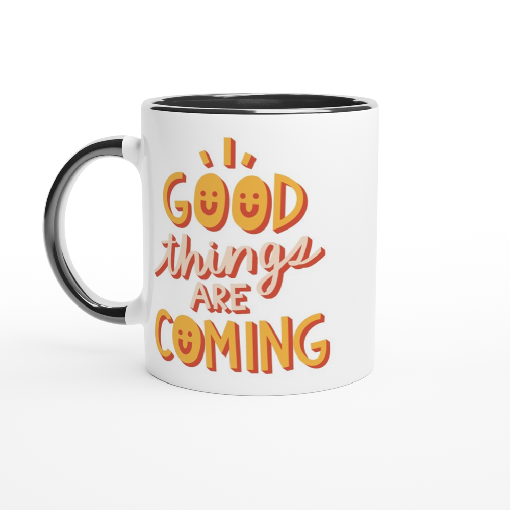 Good Things Are Coming - White 11oz Ceramic Mug with Colour Inside ceramic black Colour 11oz Mug Globally Fulfilled Motivation