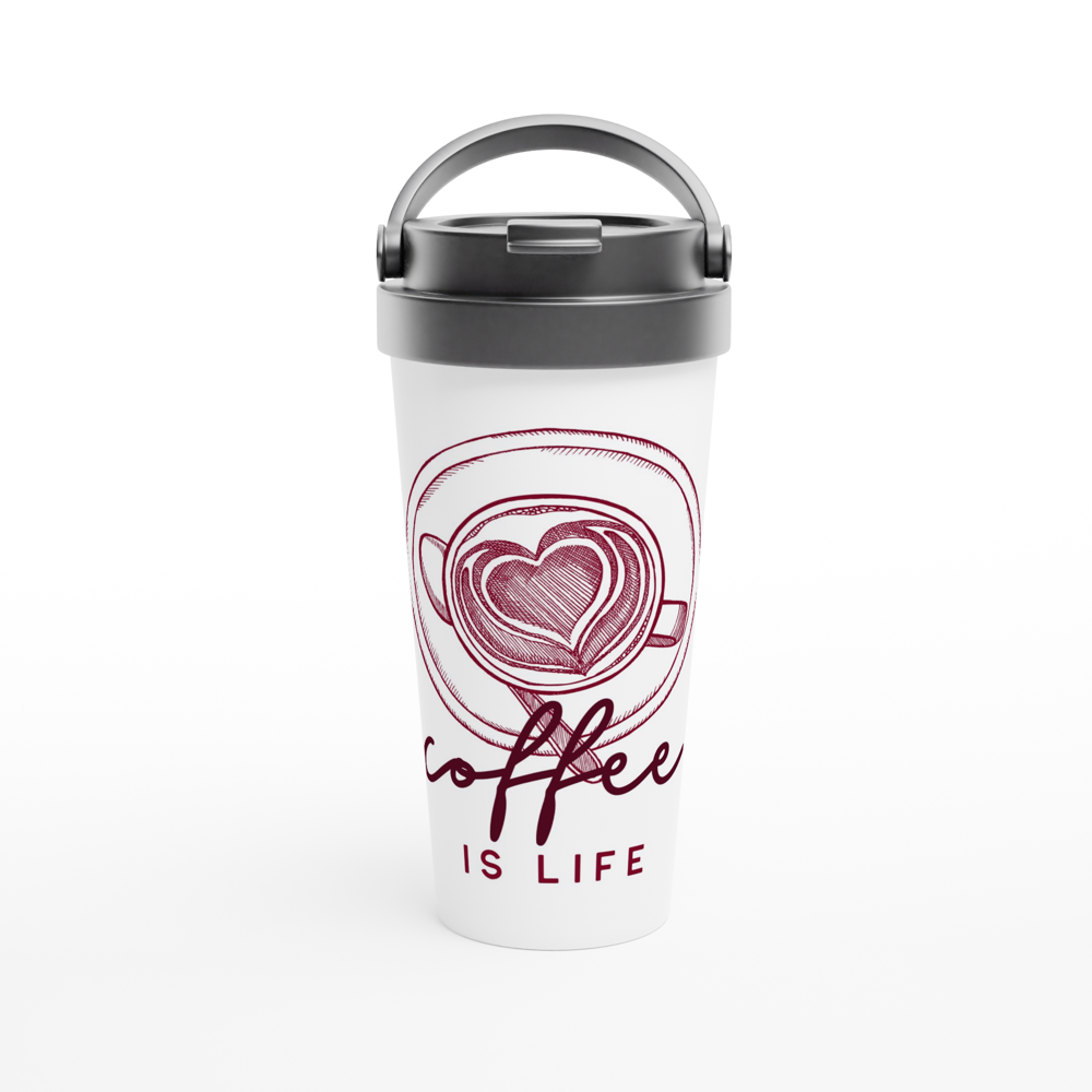 Coffee Is Life - White 15oz Stainless Steel Travel Mug White 15oz Stainless Steel Travel Mug Travel Mug Coffee