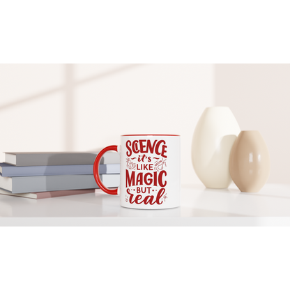 Science, It's Like Magic But Real - White 11oz Ceramic Mug with Colour Inside Colour 11oz Mug Globally Fulfilled Science