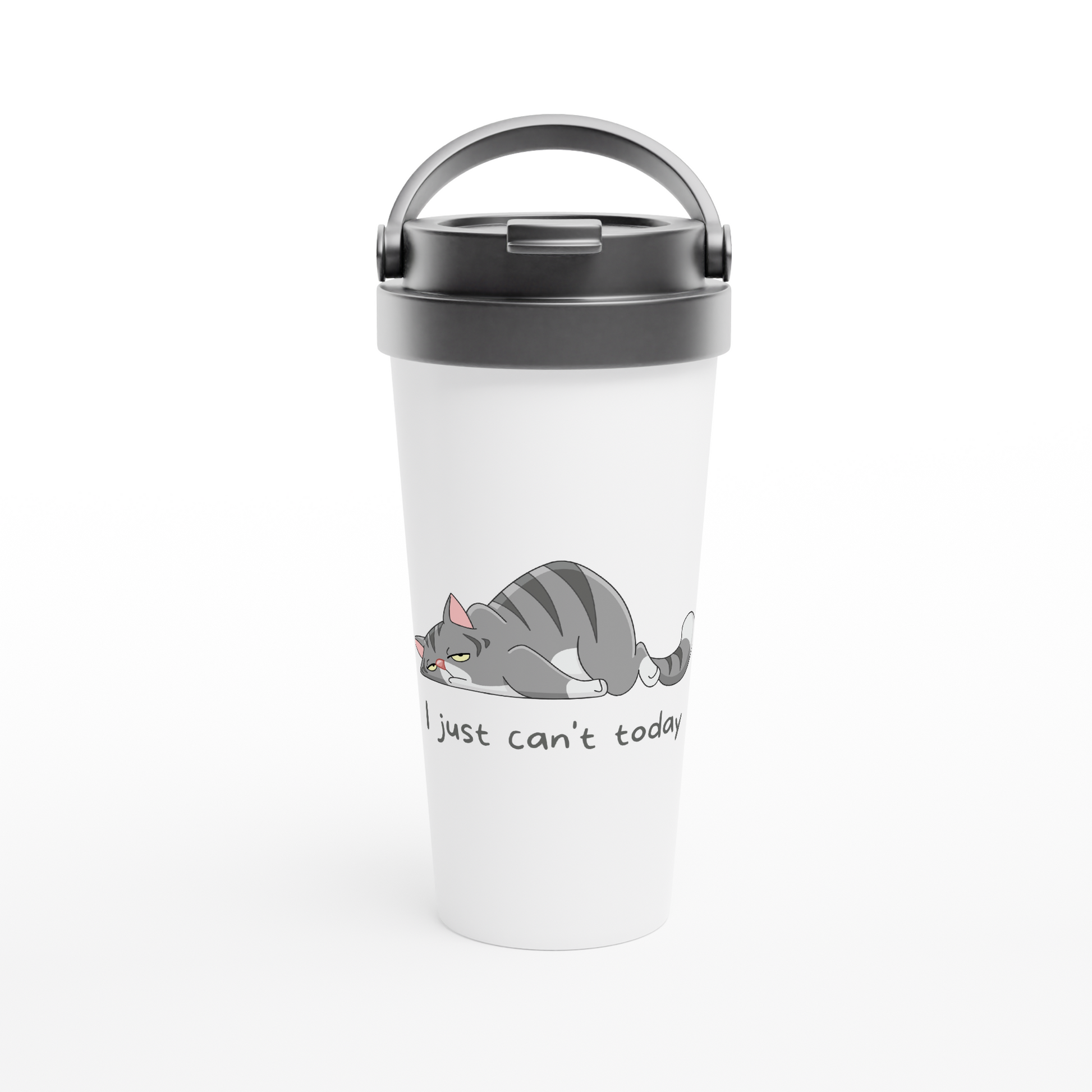 Cat, I Just Can't Today - White 15oz Stainless Steel Travel Mug Mugs, White 15oz Stainless Steel Travel Mug Travel Mug animal Globally Fulfilled