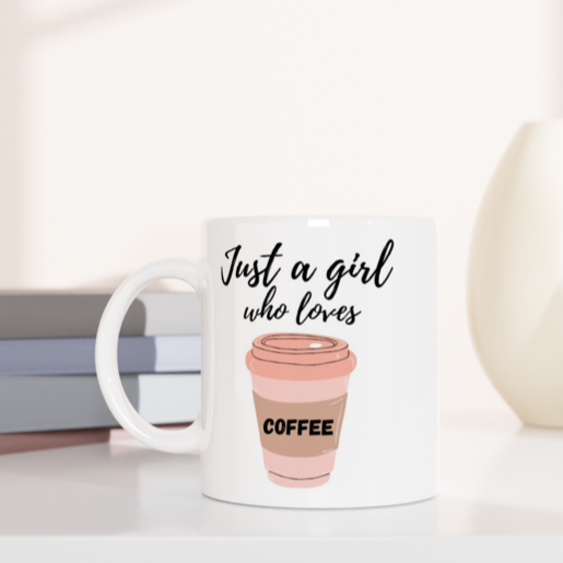 Just A Girl Who Loves Coffee - White 11oz Ceramic Mug White 11oz Mug