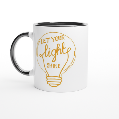 Let Your Light Shine - White 11oz Ceramic Mug with Colour Inside ceramic black Colour 11oz Mug Globally Fulfilled Motivation