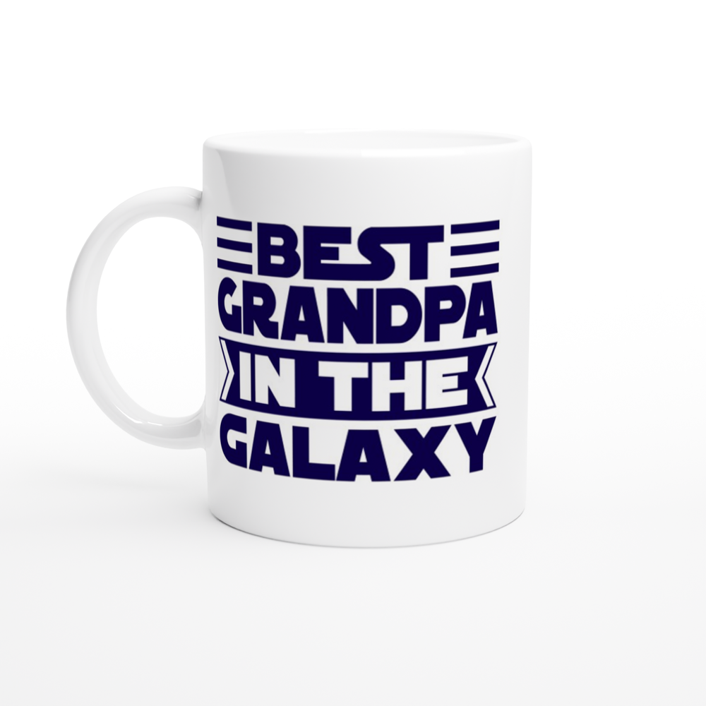 Best Grandpa In The Galaxy - White 11oz Ceramic Mug White 11oz Ceramic Mug White 11oz Mug
