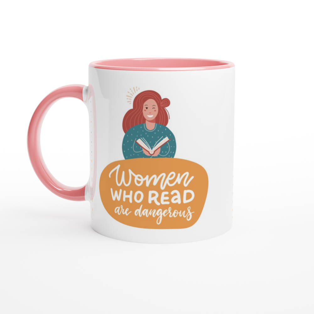 Women Who Read Are Dangerous - White 11oz Ceramic Mug with Colour Inside ceramic pink Colour 11oz Mug Reading