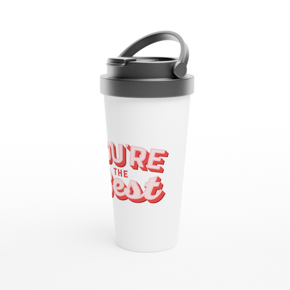 You're The Best - White 15oz Stainless Steel Travel Mug Travel Mug Globally Fulfilled Motivation